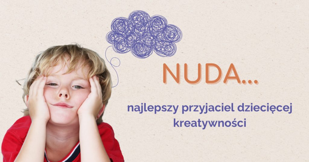 Nuda – najlepszy przyjaciel dziecięcej kreatywności